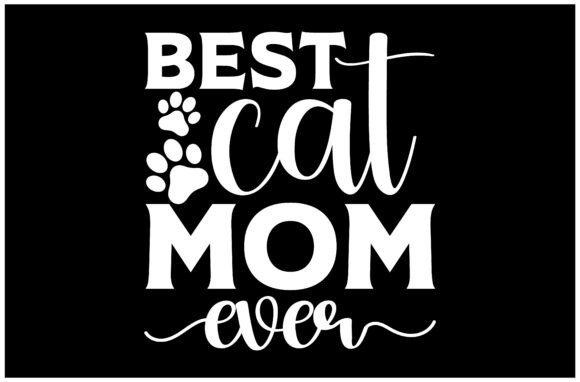 Best Cat Mom Ever SVG T-Shirt Review for Embroidery Designers