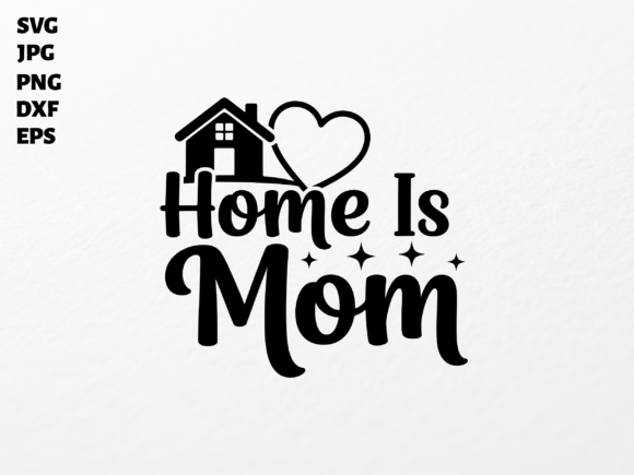 Home is Mom SVG for Cricut Sublimation: A Designer’s Real-World Review