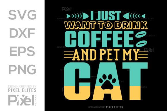 I Just Want to Drink Coffee and Pet My Cat