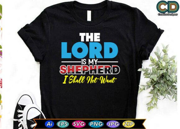 The LORD is MY SHEPHERD I SHALL NOT WANT